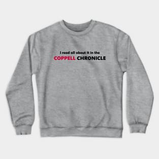 Coppell Chronicle Crewneck Sweatshirt